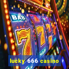 lucky 666 casino